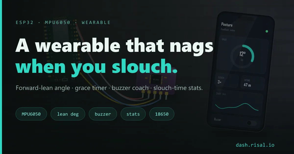 ESP32 posture monitor — an MPU6050 wearable that nags when you slouch